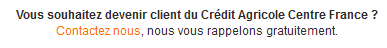 Vous souhaitez devenir client du Crédit Agricole Centre France ?