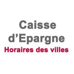 Horaire Caisse d Epargne des villes